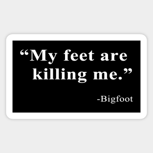 Bigfoot Quote Sticker